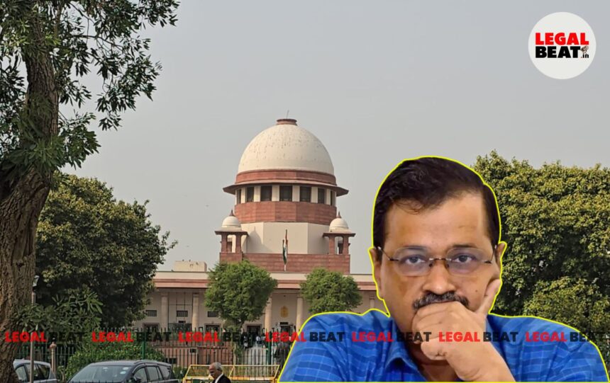 सीएम केजरीवाल को SC से बड़ा झटका